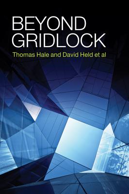 Beyond Gridlock - Hale, Thomas, and Held, David