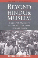 Beyond Hindu and Muslim: Multiple Identity in Narratives from Village India