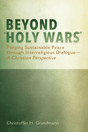 Beyond "Holy Wars"