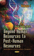 Beyond Human Resources to Post-Human Resources: Towards a New Theory of Quantity and Quality, Volume 2