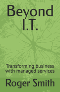 Beyond I.T.: Transforming business with managed services