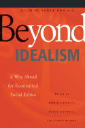 Beyond Idealism: A Way Ahead for Ecumenical Social Ethics