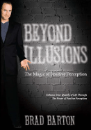 Beyond Illusions: The Magic of Positive Perception