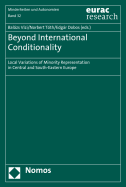 Beyond International Conditionality: Local Variations of Minority Representation in Central and South-Eastern Europe