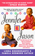 Beyond Jennifer & Jason: The New Enlightened Guide to Naming Your Baby - Rosenkrantz, Linda, and Satran, Pamela Redmond