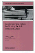 Beyond Law and Policy: Reaffirming the Role of Student Affairs: New Directions for Student Services, Number 82 - Cooper, Diane L, PH.D. (Editor), and Lancaster, James M (Editor)