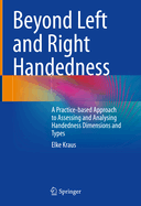 Beyond Left and Right Handedness: A Practice-Based Approach to Assessing and Analysing Handedness Dimensions and Types