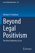 Beyond Legal Positivism: The Moral Authority of Law