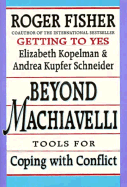 Beyond Machiavelli: Tools for Coping with Conflict