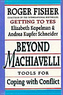 Beyond Machiavelli: Tools for Coping with Conflict