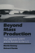 Beyond Mass Production: The Japanese System and Its Transfer to the U.S.