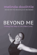 Beyond Me: Finding Your Way to Life's Next Level - Abraham, Ken, and Sparks, Jordin (Introduction by), and Doolittle, Melinda