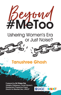 Beyond #MeToo: Ushering Women's Era or Just Noise?