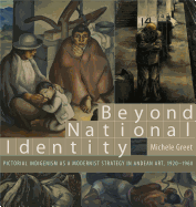 Beyond National Identity: Pictorial Indigenism as a Modernist Strategy in Andean Art, 1920-1960