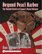 Beyond Pearl Harbor: The Untold Stories of Japan's Naval Airmen