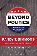 Beyond Politics: The Roots of Government Failure