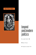 Beyond Postmodern Politics: Lyotard, Rorty, Foucault