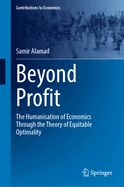 Beyond Profit: The Humanisation of Economics Through the Theory of Equitable Optimality