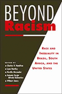 Beyond Racism: Race and Inequality in Brazil, South Africa, and the United States
