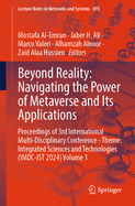 Beyond Reality: Navigating the Power of Metaverse and Its Applications: Proceedings of 3rd International Multi-Disciplinary Conference - Theme: Integrated Sciences and Technologies (IMDC-Ist 2024) Volume 2