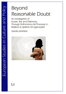 Beyond Reasonable Doubt: An Investigation of Doubt, Risk and Testimony Through Performance Art Processes in Relation to Systems of Legal Justice Volume 13