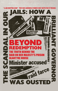 Beyond Redemption: The Truth Behind the Raid on Her Majesty's Prison Blantyre House