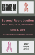 Beyond Reproduction: Women's Health, Activism, and Public Policy