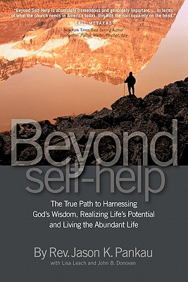 Beyond Self-Help - Pankau, Jason K, Rev., and Leach, Lisa, and Donovan, John B