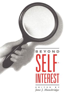 Beyond Self-Interest - Mansbridge, Jane J (Editor)