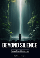 Beyond Silence: Revealing Ourselves