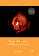 Beyond Slacktivism: Political Participation on Social Media