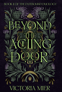 Beyond the Aching Door