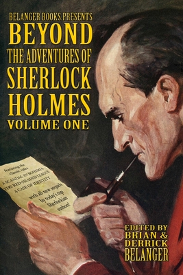 Beyond the Adventures of Sherlock Holmes Volume I - Belanger, Derrick (Editor), and Kassa, Naching, and Riccard, Roger