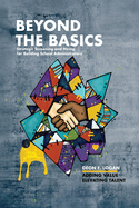 Beyond the Basics - Strategic Screening and Hiring for Building School Administrators: Adding Value, Elevating Talent