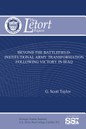 Beyond the Battlefield: Institutional Army Transformation Following Victory in Iraq