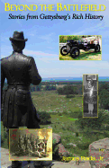 Beyond the Battlefield: Stories From Gettysburg's Rich History