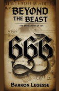 Beyond the Beast: The True Story of 666