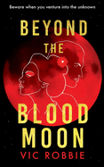 Beyond the Blood Moon