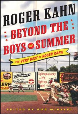 Beyond the Boys of Summer - Kahn, Roger