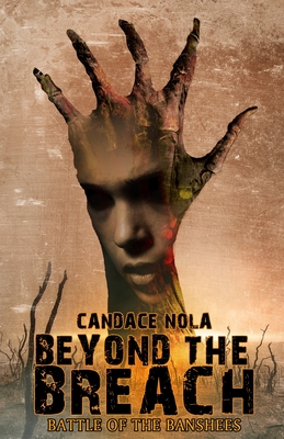 Beyond The Breach: Battle of the Banshees - Nola, Candace