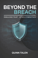Beyond the Breach: Rebuilding Trust After a Cyberattack