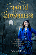 Beyond the Brokenness: The Adventurous Heart of an Amish Girl