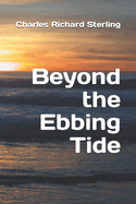 Beyond the Ebbing Tide