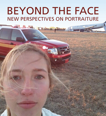 Beyond the Face: New Perspectives on Portraiture - Reaves, Wendy Wick (Editor)