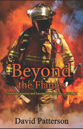 Beyond the flames: Driven by passion and haunted by a loss he can't forget