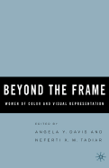 Beyond the Frame: Women of Color and Visual Representation