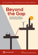 Beyond the gap: how countries can afford the infrastructure they need while protecting the planet