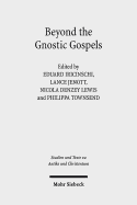 Beyond the Gnostic Gospel: Studies Building on the Work of Elaine Pagels