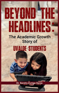Beyond the Headlines: The Academic Growth Story of Uvalde Students