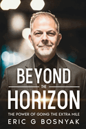 Beyond the Horizon: The Power of Going the Extra Mile